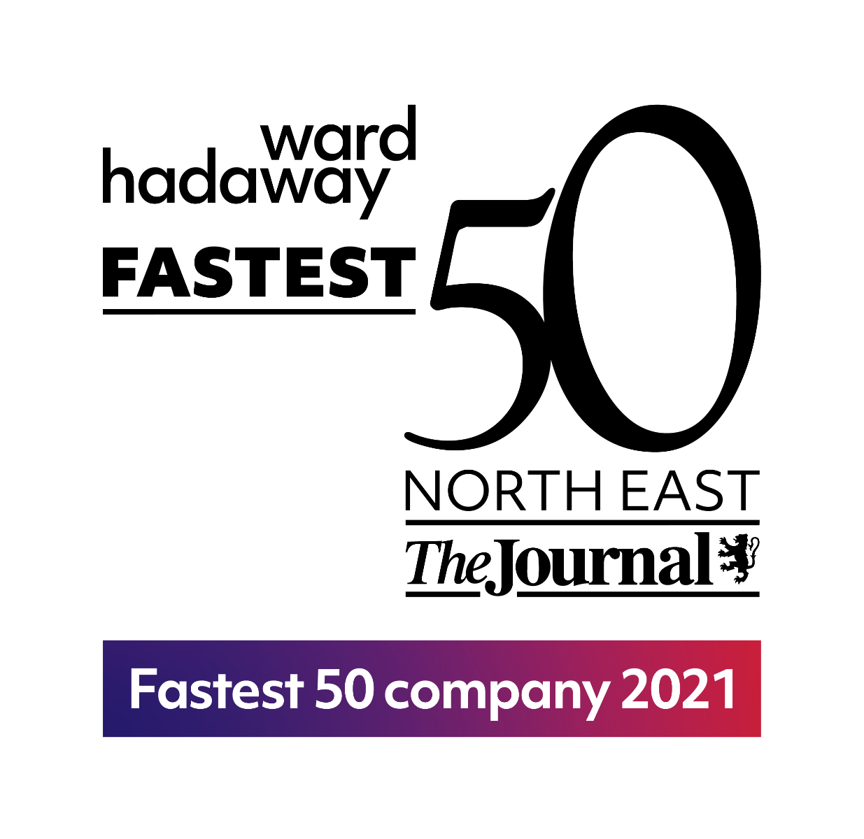 Ward Hadaway Fastest 50 North East. The Journal. Fastest 50 company 2021.
